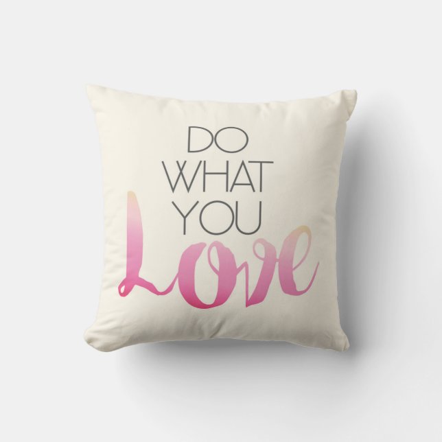 Do What You Love 2 Cushion (Front)