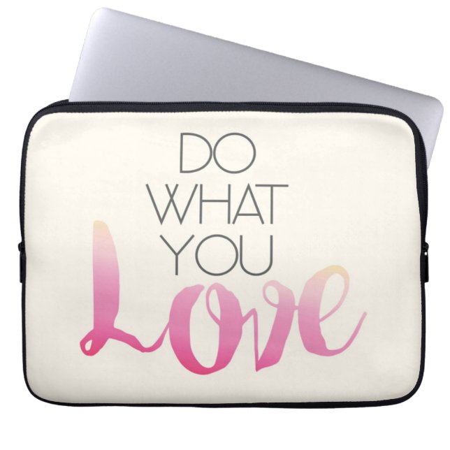 Do What You Love 2 Laptop Sleeve (Front)