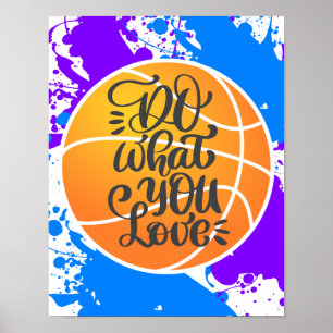 Do What You Love Basketball Poster