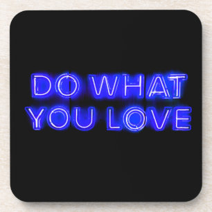 Do What You LOVE Blue Neon Sign Coaster