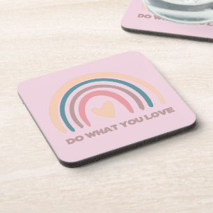 Do what you love coaster