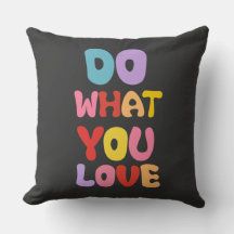 Do WHAT you LOve