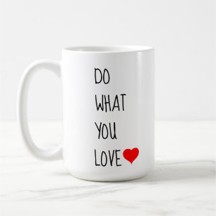 Do What You Love Inspirational Heart Coffee Mug
