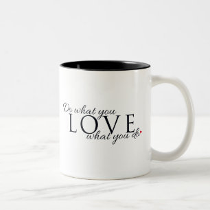 Do What You Love Inspirational Two-Tone Coffee Mug