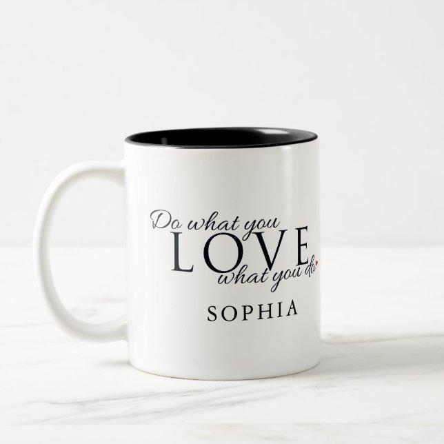 Do What You Love Inspirational Two-Tone Coffee Mug (Left)