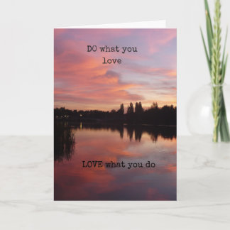 "DO what you love LOVE what you do" greeting card