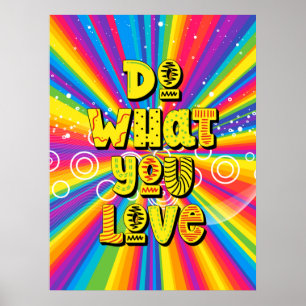 Do what you love! Motivational Poster