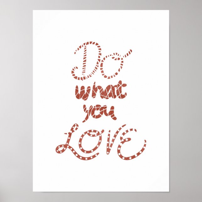 Do What You Love Motivational Quote Rose Gold Poster (Front)