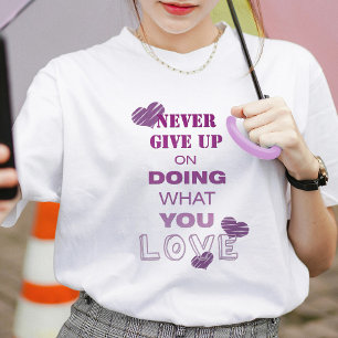 Do what you love motivational text typography T-Shirt