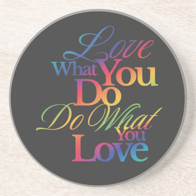 Do What You Love Rainbow Quote Design Coaster (Front)