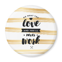 Do What You Love Round Magnet | Quotes