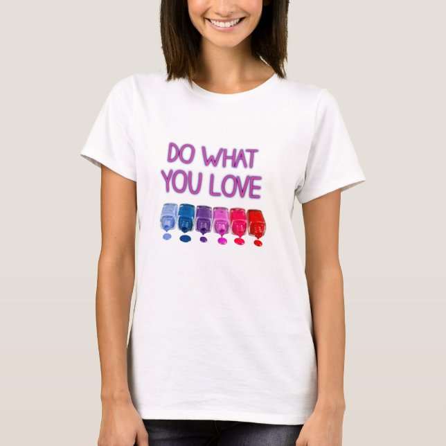 DO WHAT YOU LOVE T-Shirt (Front)