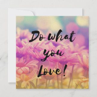 "Do what you Love" Typography Quote Flowers