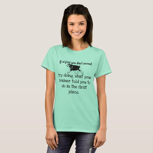 Do What Your Trainer Told You T-Shirt (Front Full)