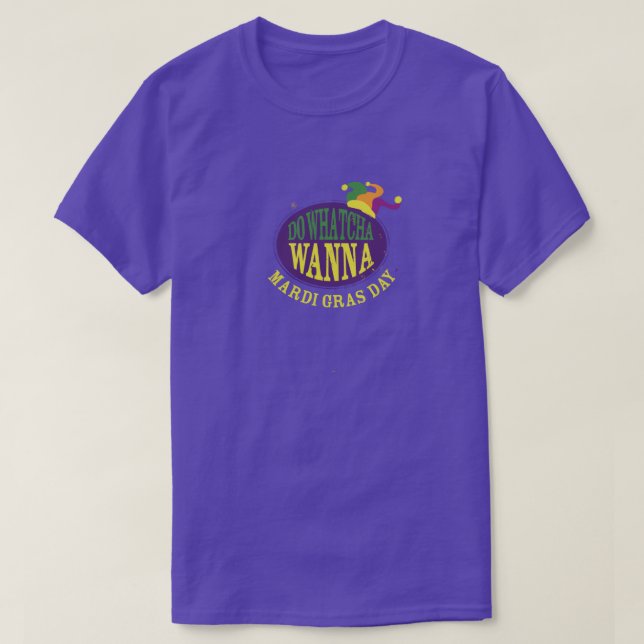 Do Whatcha Wanna New Orleans T-Shirt (Design Front)