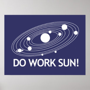 Do Work Sun! Poster
