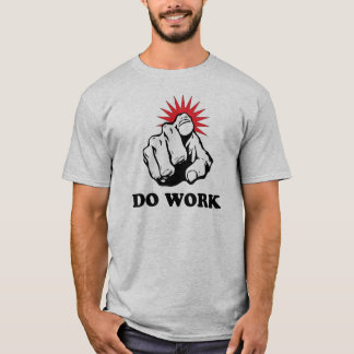 Do Work T-Shirt