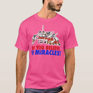 Do You Believe In Miracles Lake Placid And Shirt