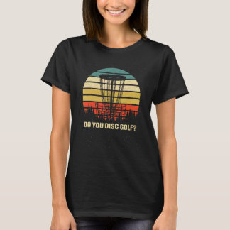 Do You Disc Golf Sports Friends Games Buddy Golfer T-Shirt