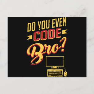Do You Even Code Bro Funny Software Engineer Announcement Postcard