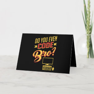 Do You Even Code Bro Funny Software Engineer Card