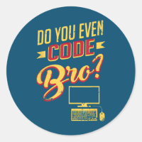 Do You Even Code Bro Funny Software Engineer