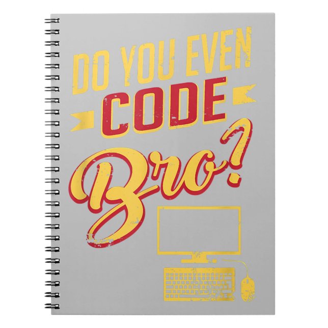 Do You Even Code Bro Funny Software Engineer Notebook (Front)