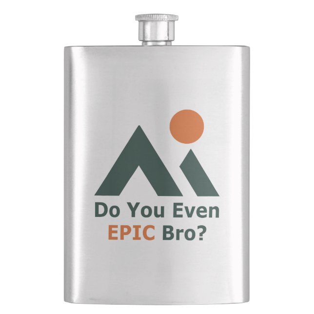 Do You Even Epic Bro? Hip Flask (Front)