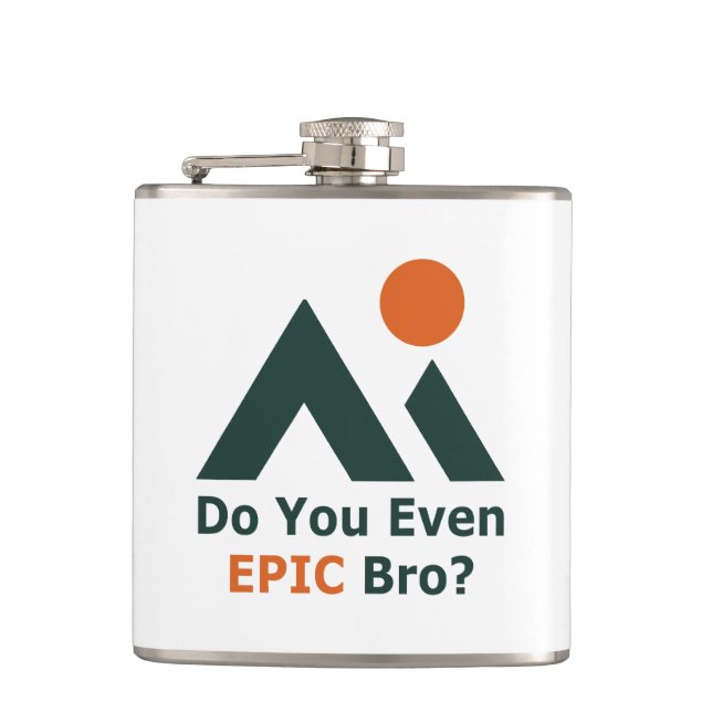 Do You Even Epic Bro? Hip Flask (Front)