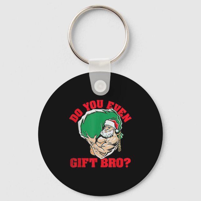Do You Even Gift Bro Funny Santa Weightlifting Xma Key Ring (Front)