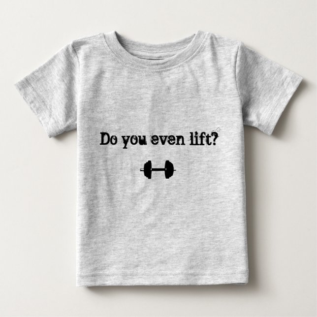 "Do you even lift?" Baby Tee (Front)