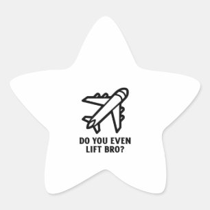 Do you even lift bro aeroplane star sticker