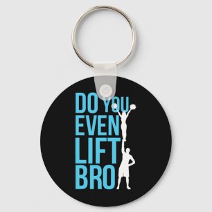Do You Even Lift Bro Cheer Cheerleading Cheerleade Key Ring
