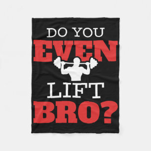 Do You Even Lift Bro Fleece Blanket