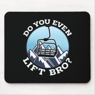 Do You Even Lift Bro I Ski Snowboarding I Funny Wi Mouse Mat