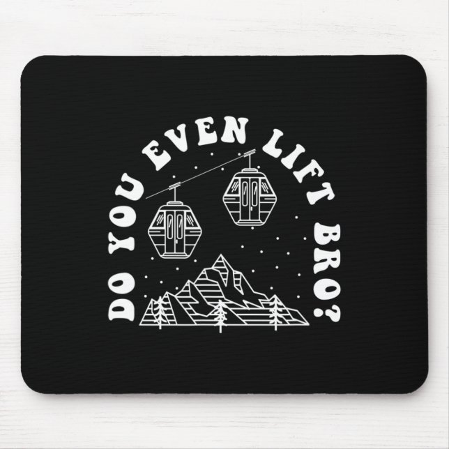 Do You Even Lift Bro  Mouse Mat (Front)