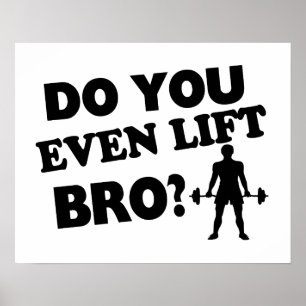 Do You Even Lift Bro? Poster
