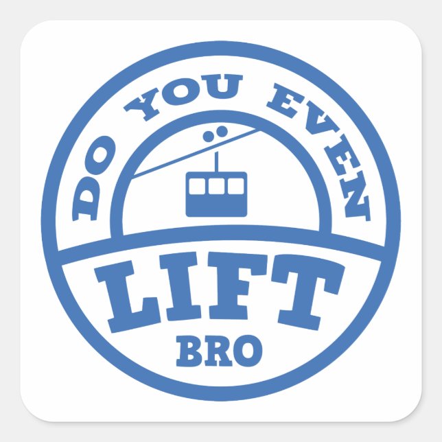 Do You Even Lift Bro? Square Sticker (Front)