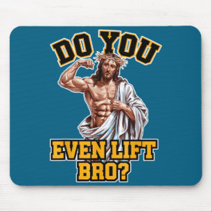 Do You Even Lift Bro Unisex Gym Mouse Mat