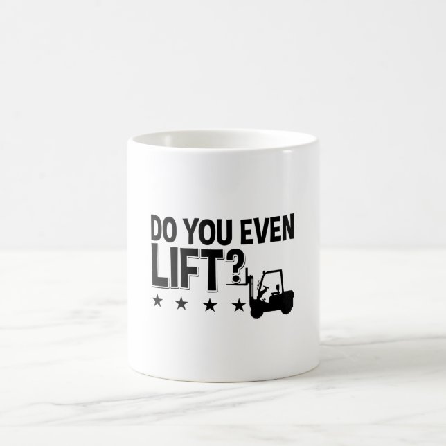 Do You Even Lift Forklift Operator Worker Driver Coffee Mug (Center)