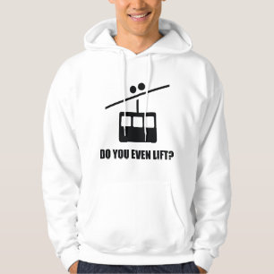 Do You Even Lift? Hoodie