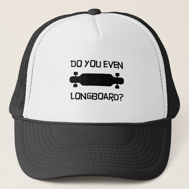 Do you even Longboard? Hat (Front)