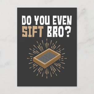 Do You Even Sift Bro Funny Archaeology Postcard