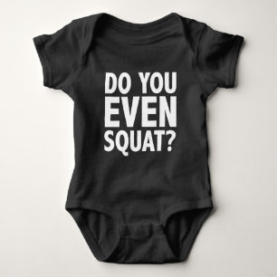 Do You Even Squat? Baby Bodysuit