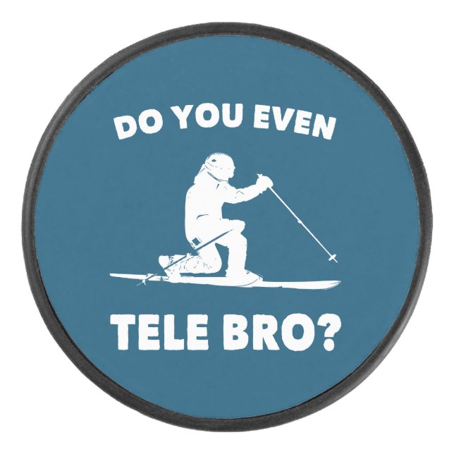 Do You Even Tele Bro? Hockey Puck (Front)