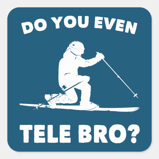 Do You Even Tele Bro? Square Sticker (Front)