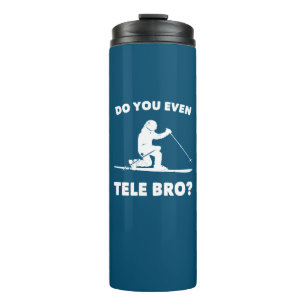 Do You Even Tele Bro? Thermal Tumbler