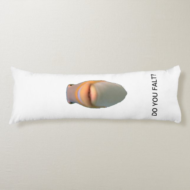 Do you falt? body cushion (Front)