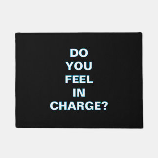 ''Do You Feel In Charge'' Doormat