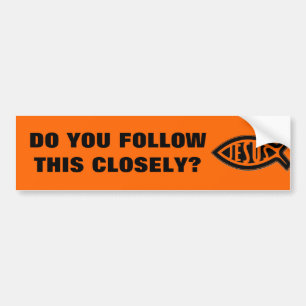 DO YOU FOLLOW JESUS BUMPER STICKER